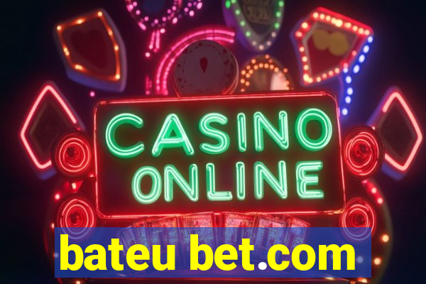 bateu bet.com